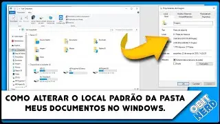 Como alterar o local padrão da pasta Meus documentos no Windows.