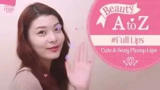 Beauty A to Z - Cute & Sexy Full Lips!