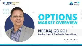 Options Market Overview 2021 | Paytm Money Options Masterclass