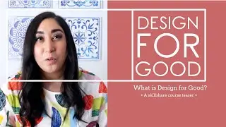 Course Teaser - Design + Visual Communications for Social Change: What is Design for Good?