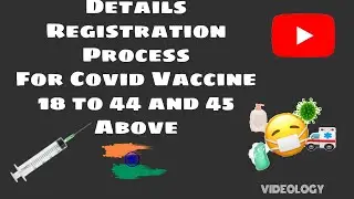 CoWIN Registration For 18+ and 45+ In India | COVID-19 Vaccination Full Process & Some extra details