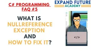 C# Programmers  FAQ - 005 - NullReferenceException 