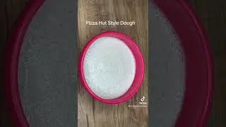 Pizza Hut style dough