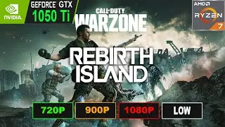 WARZONE REBIRTH | GTX 1050 Ti Benchmark | 720P | 900P | 1080P | Low | Optimized