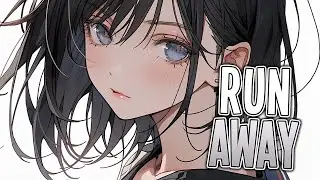 Nightcore - Run Away | KJELL [Sped Up]