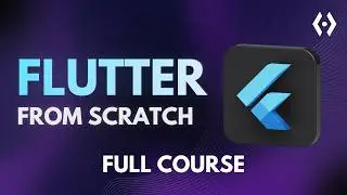 Flutter App Development Full Course 2025: Build Your First Flutter App From Scratch