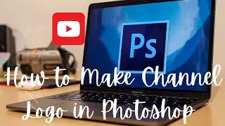 How to Make Channel Logo in Photoshop 2021