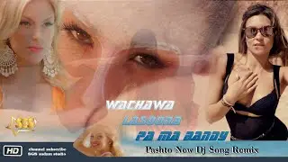 Pashto New Dj Song Remix of Wachawa Lasoona Pa Ma Bandy pashto dubbing  2020
