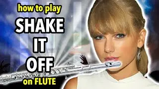 How to play Shake It Off on Flute | Flutorials