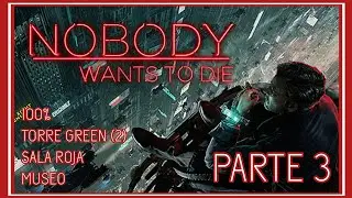NOBODY WANTS TO DIE. PARTE 3 🕵🏻