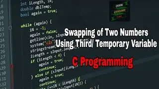 Swapping of Two Numbers Using Third Variable or Temporary Variable | C Programming