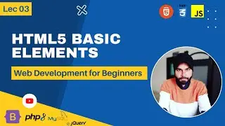 HTML Basic Elements 2022 | FacileSol | Lecture 03