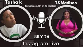 🔴 Tasha K Instagram Live || July 26 || #tashak #unwinewithtashak #tsmadison