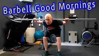 Barbell Good Mornings – The Secret to a Stronger Back and Glutes