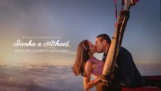 Ianka e Athaid | Pedido de Casamento no Balão
