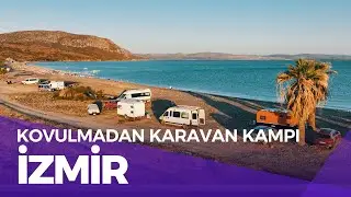 WE DID A CARAVAN CAMPING IN ÇEŞME WITHOUT GETTING KICKED OUT