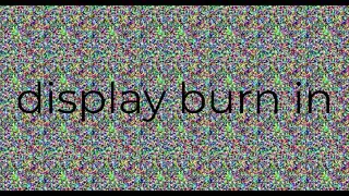 smart tv display burn in