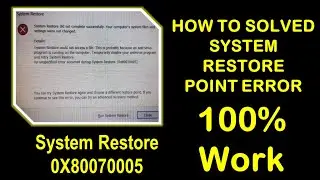 How to Solved Windows system restore point Error | Fix error code 0x80070005.