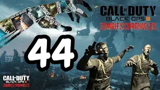 BO3 Zombie Chronicles Play Session 44!