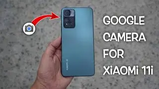 How to Download Google Camera for Xiaomi 11i || Gcam for Xiaomi 11i