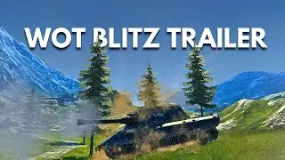 I created an Wot Blitz Trailer || Unofficial