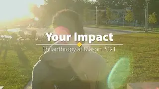 Your Impact - Philanthropy at Mason 2021