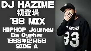 DJ Hazime '98 MIX @Hip Hop Journey Da Cypher 1998年12月5日 Side A