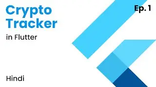 Making a Cryptocurrency Tracker in Flutter | Ep. 1 Introduction | Just hit 200 subscribers!! | Hindi