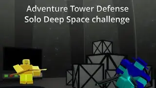Solo Deep Space challenge nightmare (Adventure Tower Defense)