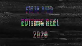 Wyatt Shipp Film and Editing Reel 2020