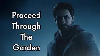 Alan Wake Remastered Proceed Through The Garden