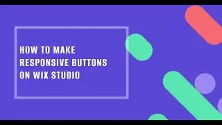 How to create responsive buttons on Wix Studio.