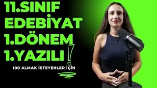 11.SINIF EDEBİYAT 1.DÖNEM 1.YAZILI / YENİ MÜFREDAT / MEB ORTAK YAZILILAR