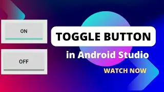 Toggle Button - Toggle Button in Android Studio