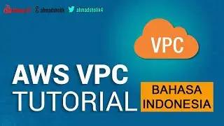 #6 Mengelola AWS Networking Services VPC - Tutorial Bahasa Indonesia