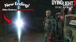 Dying Light 2: New Ending! | Aiden DESTROYS Infected Universe!!