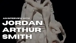 Jordan Arthur Smith | An Interview With