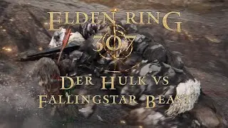 Elden Ring [307] [NG+2] - Der Hulk vs. Fallingstar Beast