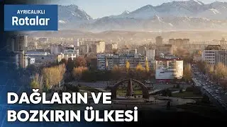 Orta Asya'nın Kalbi Kırgızistan'da Macera Dolu Bir Yolculuk | Ayrıcalıklı Rotalar