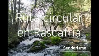 Ruta circular por Rascafría entre pozas y cascadas (Valle de Angostura)
