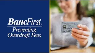 BancFirst Things to Know About Preventing Overdraft Fees
