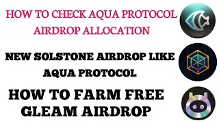 AQUA PROTOCOL AIRDROP CLAIMING/NEW SOLSTONE AIRDROP GUIDE/GLEAM NATIVE TOKEN FARMING