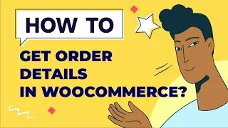 How to Get Order Details in WooCommerce