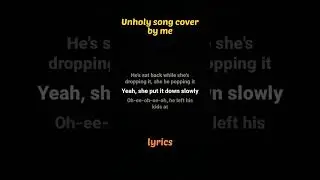 Unholy - cover song #song