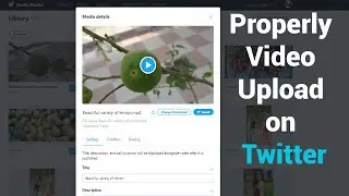 Twitter 👉 How to Properly Videos Upload on Twitter || Twitter Video