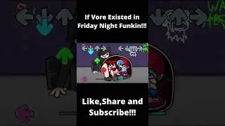 If Vore existed in Friday Night Funkin 