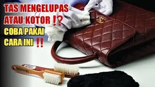 10 Cara Mengakali Tas Mengelupas atau Kotor agar terlihat Baru ‼️