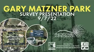Pinecrest's Gary Matzner Park Presentation 9-8-22