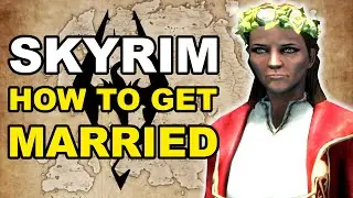How to GET MARRIED in Skyrim [Elder Scrolls Guide]