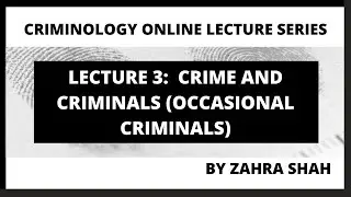 Lecture 3: Crime and Criminals (Occasional Criminal)